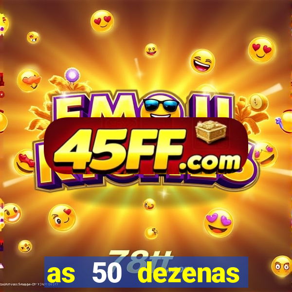 as 50 dezenas melhores de 20 pontos